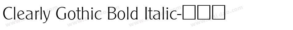 Clearly Gothic Bold Italic字体转换